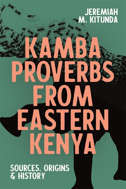 Book cover image for Kamba Proverbs from Eastern Kenya ISBN: 9781847013699
